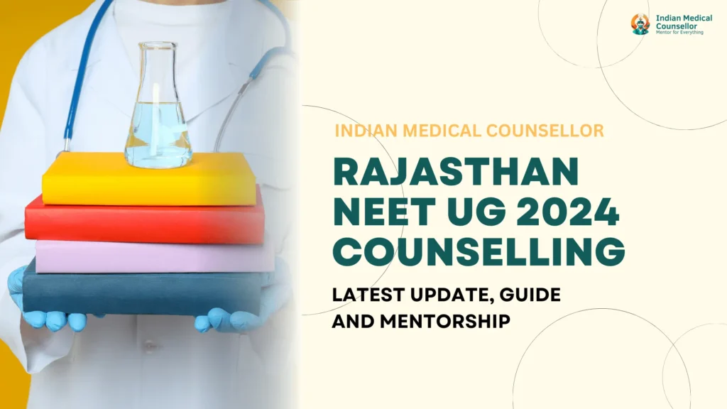 Rajasthan NEET UG Counselling 2024: Latest Update, Guide, and Mentorship.